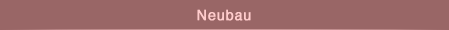 Neubau